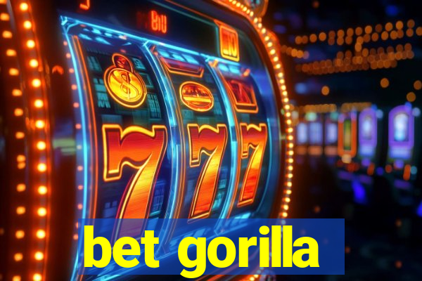 bet gorilla